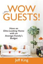 Wow Your Guests! Have an Elite-Looking Home with an Average-Family's Budget af Dr Jeff (University of Queensland) King