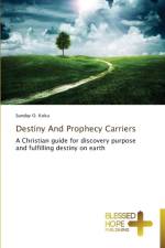 Destiny And Prophecy Carriers af Sunday O Koku