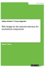 Web design for the material selection for mechanical components af Aditya Kolakoti