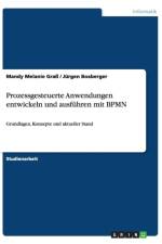 Prozessgesteuerte Anwendungen Entwickeln Und Ausfuhren Mit Bpmn af Mandy Melanie Gra