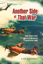 Another Side of That War af Don Dunaway