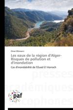 Les Eaux de la Region d'Alger- Risques de Pollution Et d'Inondation af Mimouni-O