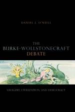 The Burke-Wollstonecraft Debate af Daniel I. (University of Florida) O’Neill