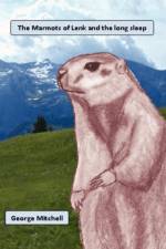 The Marmots of Lenk and the long sleep af Senator George Mitchell
