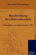 Beschreibung des Sklavenhandels an der Kuste von Afrika im Jahre 1790 af Alexander Falconbridge