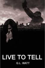 Live to Tell af G L Watt