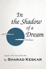 In the Shadow of a Dream af Sharad Keskar