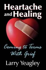Heartache and Healing af Larry Yeagley