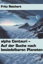 alpha Centauri af Fritz Reichert