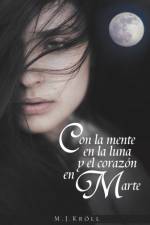 Con La Mente En La Luna y El Corazon En Marte af Mj Kr LL