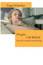 Es geht UM WEGE af Eugen Schneider