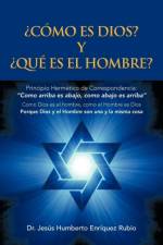 Como Es Dios? y Que Es El Hombre? af Jes