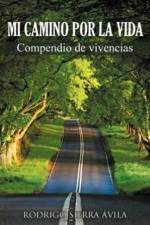 Mi Camino Por La Vida af Rodrigo Sierra Vila
