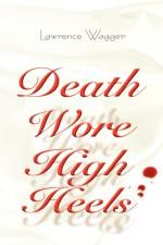 Death Wore High Heels af Larry Wagger