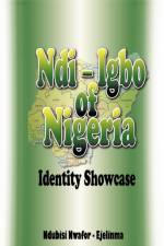 Ndi-Igbo of Nigeria af Ndubisi Nwafor-Ejelinma