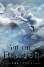 Faith in a Dragon af Sylvie Uzzell