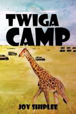 Twiga Camp af Joy Shiplee