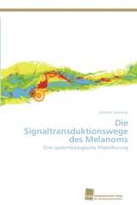 Signaltransduktionswege des Melanoms af Karoline Adamzik