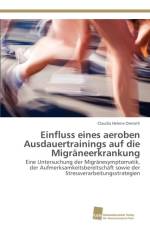 Einfluss eines aeroben Ausdauertrainings auf die Migraneerkrankung af Claudia Helene Overath