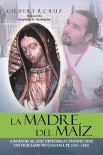 La Madre del Maiz af Gilbert R Cruz