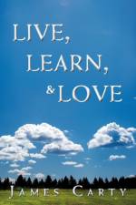 Live, Learn, & Love af James Carty