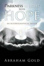 Darkness to Light with Hope af Abraham Gold