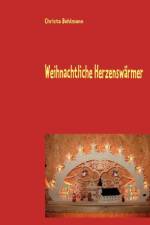 Weihnachtliche Herzenswarmer af Christa Bohlmann