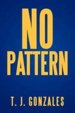No Pattern af T J Gonzales