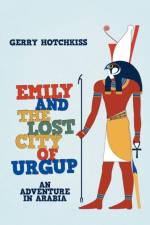 Emily and the Lost City of Urgup af Gerry Hotchkiss