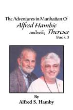 Adventures in Manhattan of Alfred Hambie and Wife, Theresa Book 3 af Alfred Hamby