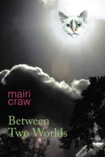 Between Two Worlds af Mairi Craw
