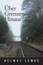 Uber Grenzen Hinaus af Helmut Lemke