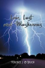 Lore, Lust and Mushrooms af Terence J O'Brien