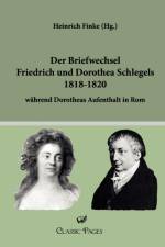 Der Briefwechsel Friedrich und Dorothea Schlegels 1818-1820