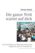 ganze Welt wartet auf dich af Sunday Adelaja