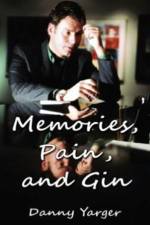 Memories, Pain, and Gin af Danny Yarger