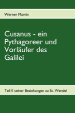 Cusanus - ein Pythagoreer und Vorlaufer des Galilei af Werner Martin