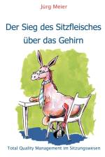 Sieg des Sitzfleisches uber das Gehirn af Jürg Meier