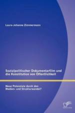 Sozialpolitischer Dokumentarfilm und die Konstitution von OEffentlichkeit af Laura-Johanne Zimmermann