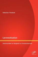 Lernmotivation - Stationsarbeit im Vergleich zu Frontalunterricht af Sebastian Theobald