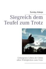 Siegreich dem Teufel zum Trotz af Sunday Adelaja