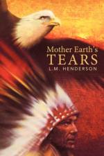 Mother Earth's Tears af L M Henderson