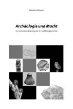 Archaologie und Macht af Gabriele Uhlmann
