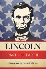 Lincoln Part I & Part II af Robert Manns