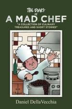 Diary of a Mad Chef af Daniel DellaVecchia