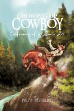 Growing Up Cowboy af Ralph Reynolds