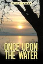Once Upon the Water