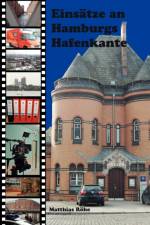 Einsatze an Hamburgs Hafenkante af Matthias Roehe