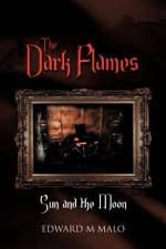 Dark Flames af Edward M Malo