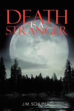 Death Is a Stranger af J M Schubert